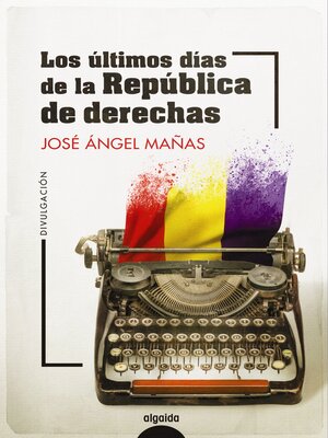 cover image of Los últimos días de la República de derechas
